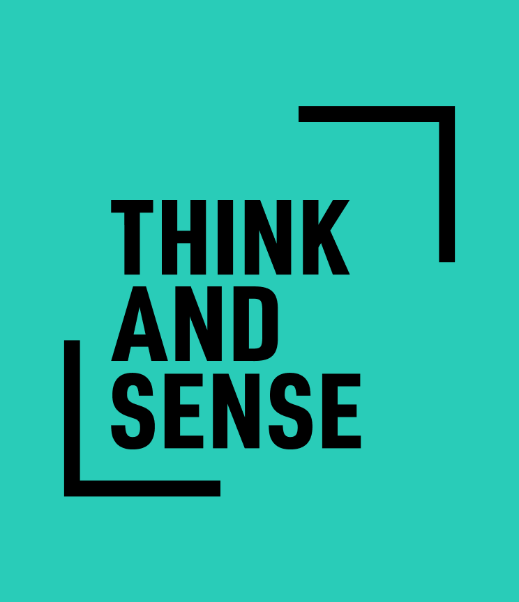 THINK AND SENSE